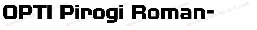 OPTI Pirogi Roman字体转换